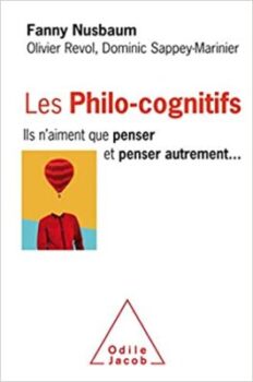 Fanny Nusbaum, Olivier Revol y Dominic Sappey-Mariner - Los filocognitivos: sólo les gusta pensar y pensar diferente 24