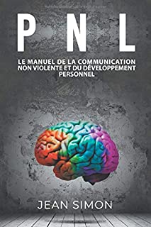 Jean Simon: PNL-Manual de comunicación no violenta y desarrollo personal 40