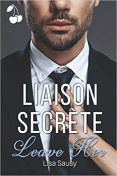 Secret Affair: Leave Her de Lisa Sausy editado por Cherry Publishing (Rústica) 38