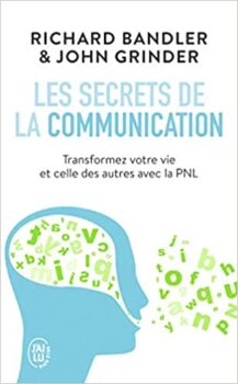 Richard Bandler (Autor), John Grinder (Autor), Bernard Lalanne (Traducción) Los secretos de la comunicación: Las técnicas de la PNL 43