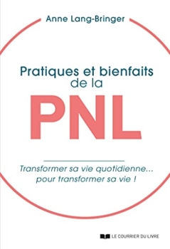 Anne Lang-Bringer: Prácticas y beneficios de la PNL. Transformar su vida cotidiana... para transformar su vida 26