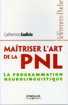 Catherine Cudicio : Dominar el arte de la PNL - Programación neurolingüística 23