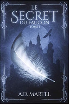 Le secret du faucon (tome 1) - A.D Martel 35